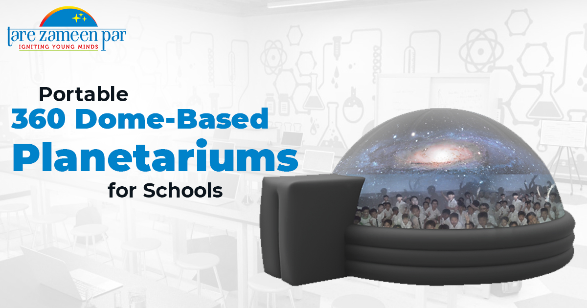 Bringing the Universe to You: Portable 360 Dome-Based Planetariums for Schools